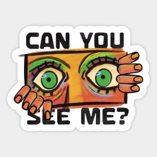 Can You See Me? Sticker